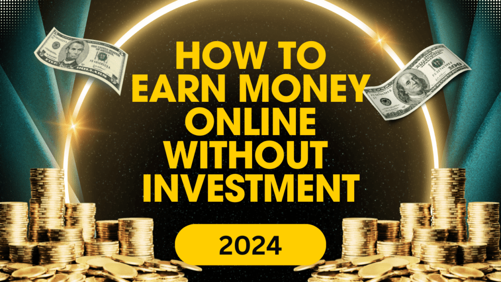 earn money online without investment
