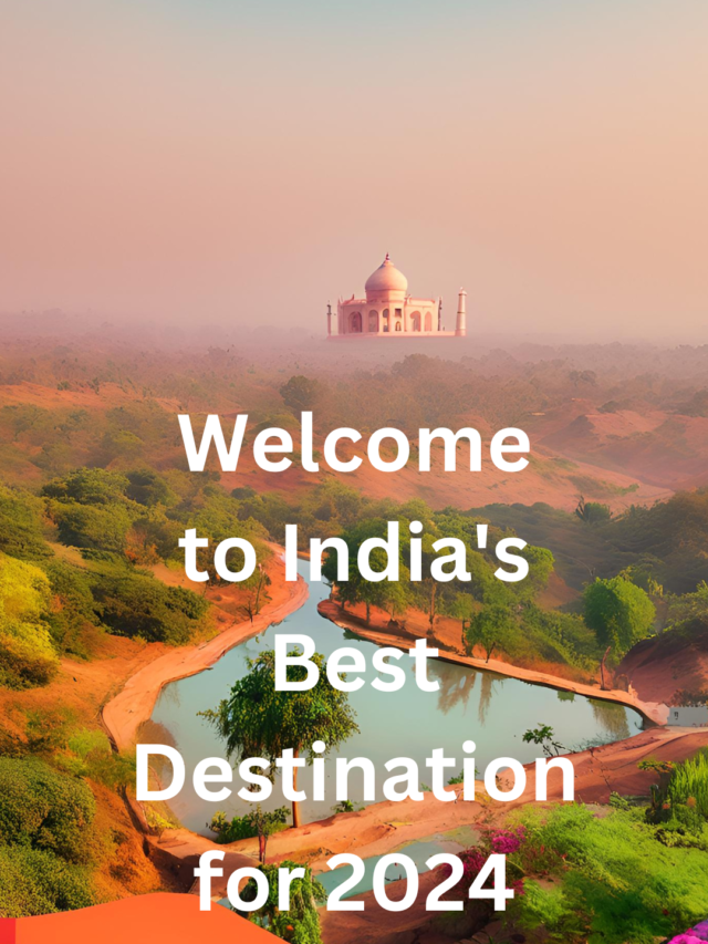 India’s Best Destination for 2024